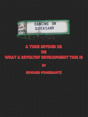 cover image of A TUNE BEYOND US  or  WHAT a REVOLTIN' DEVELOPMENT THIS IS!